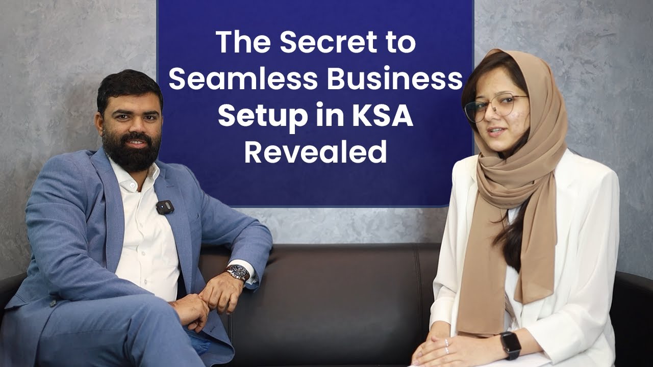 The secret to seamless business setup in KSA revealed