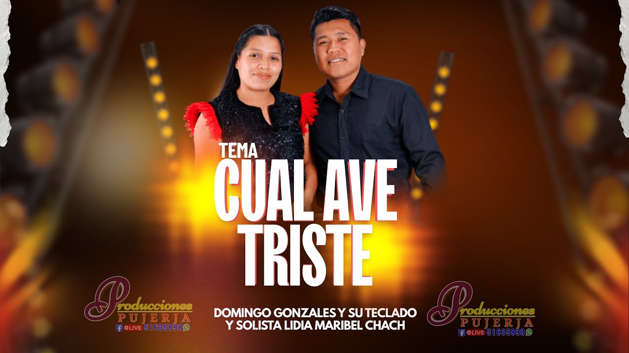 Domingo González y Su Teclado, & Solista - Lidia Maribel Chach- Cual Ave Triste (Video Oficial ) 