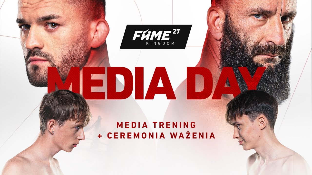 FAME 27: MEDIA DAY (Media trening + Ceremonia ważenia)