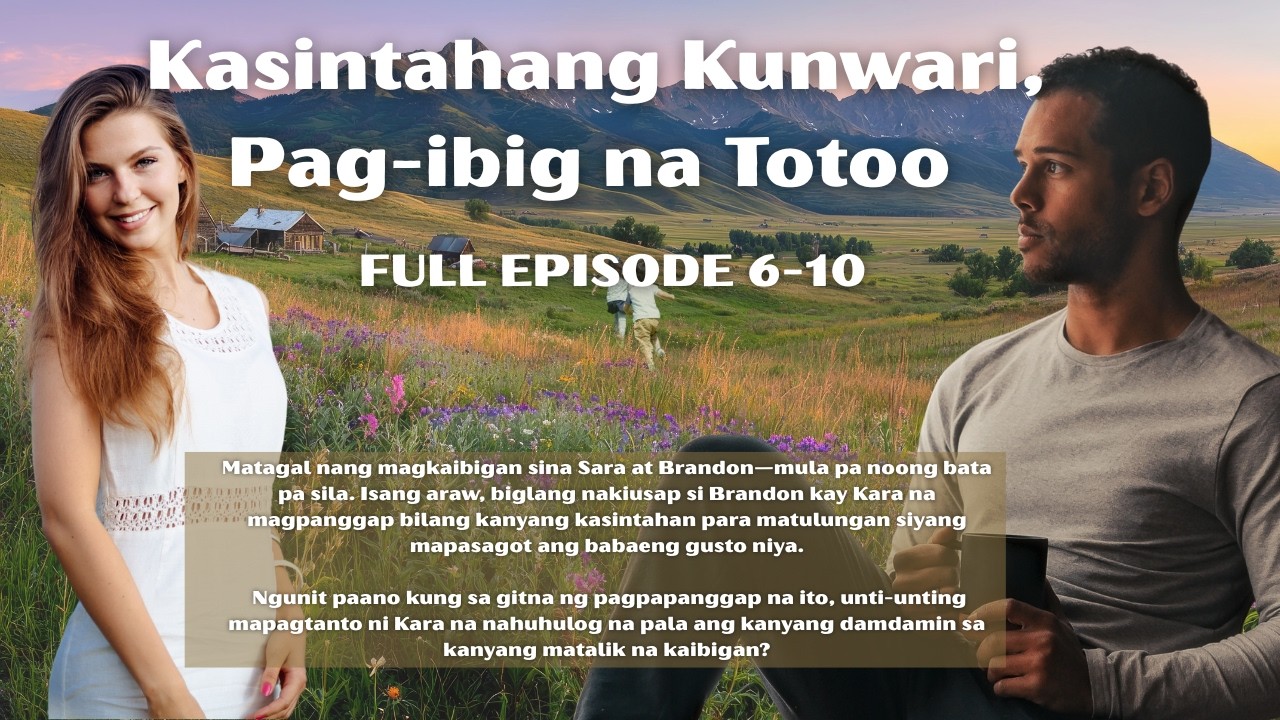 Kasintahang Kunwari, Pag-ibig na Totoo - FULL EPISODE 6-10