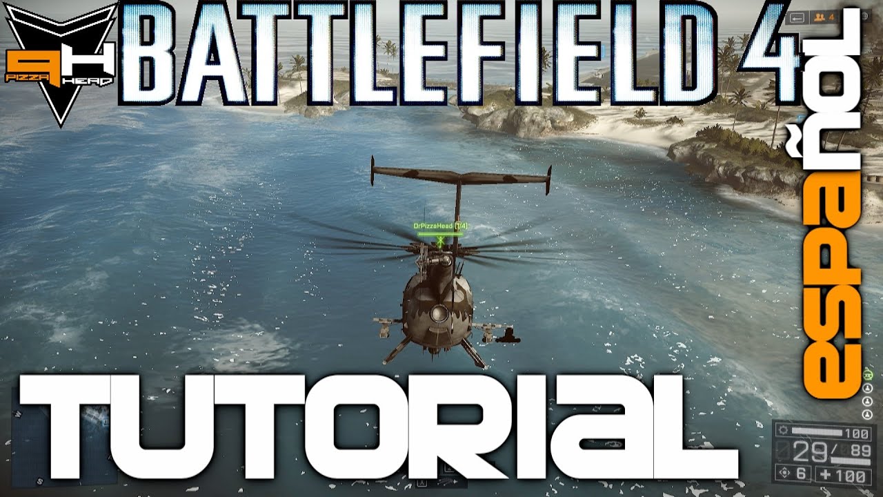 BF4: Tutorial Heli #1 ¿Cómo volar un Helicóptero? - Básico Battlefield 4 PizzaHead