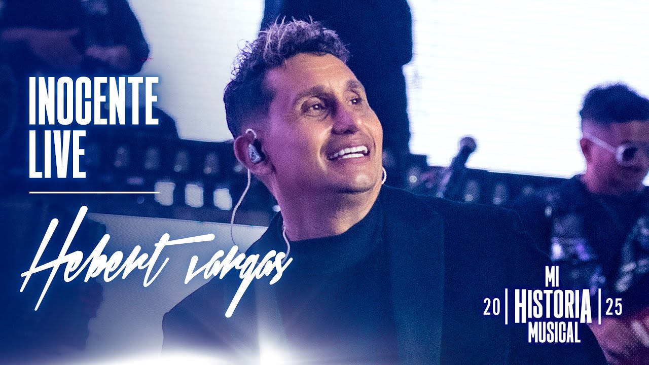 Hebert Vargas - Inocente  | En Vivo - Centro de Eventos 