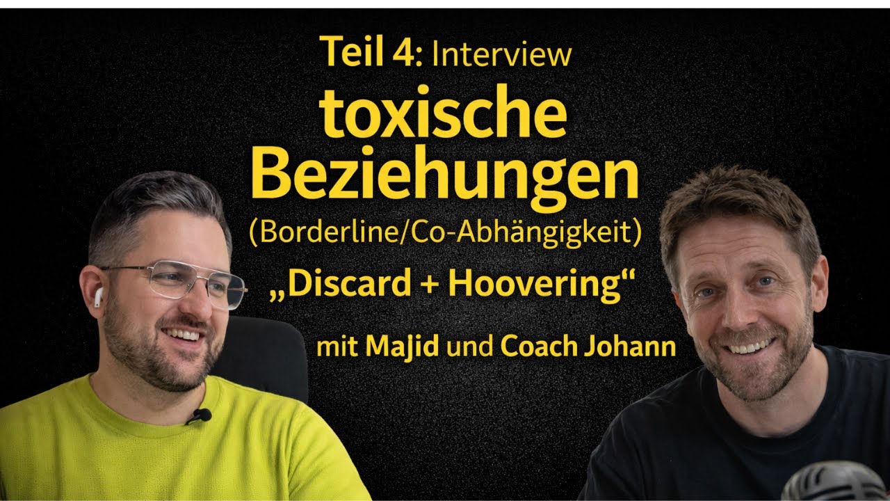 Teil 4: Toxische Beziehungen (Borderline etc.) 