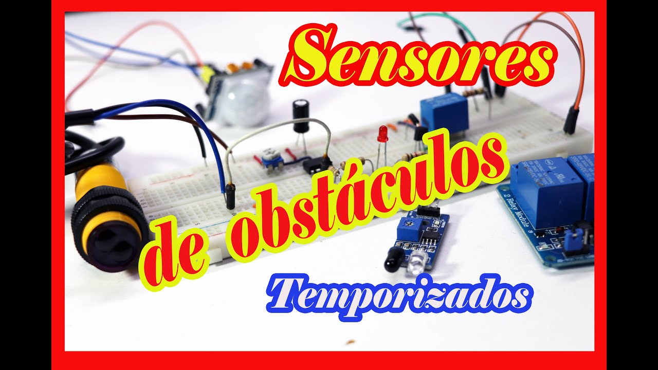 como conectar SENSORES de OBSTÁCULOS temporizados para activar motores| bombillos | SIN PROGRAMACIÓN