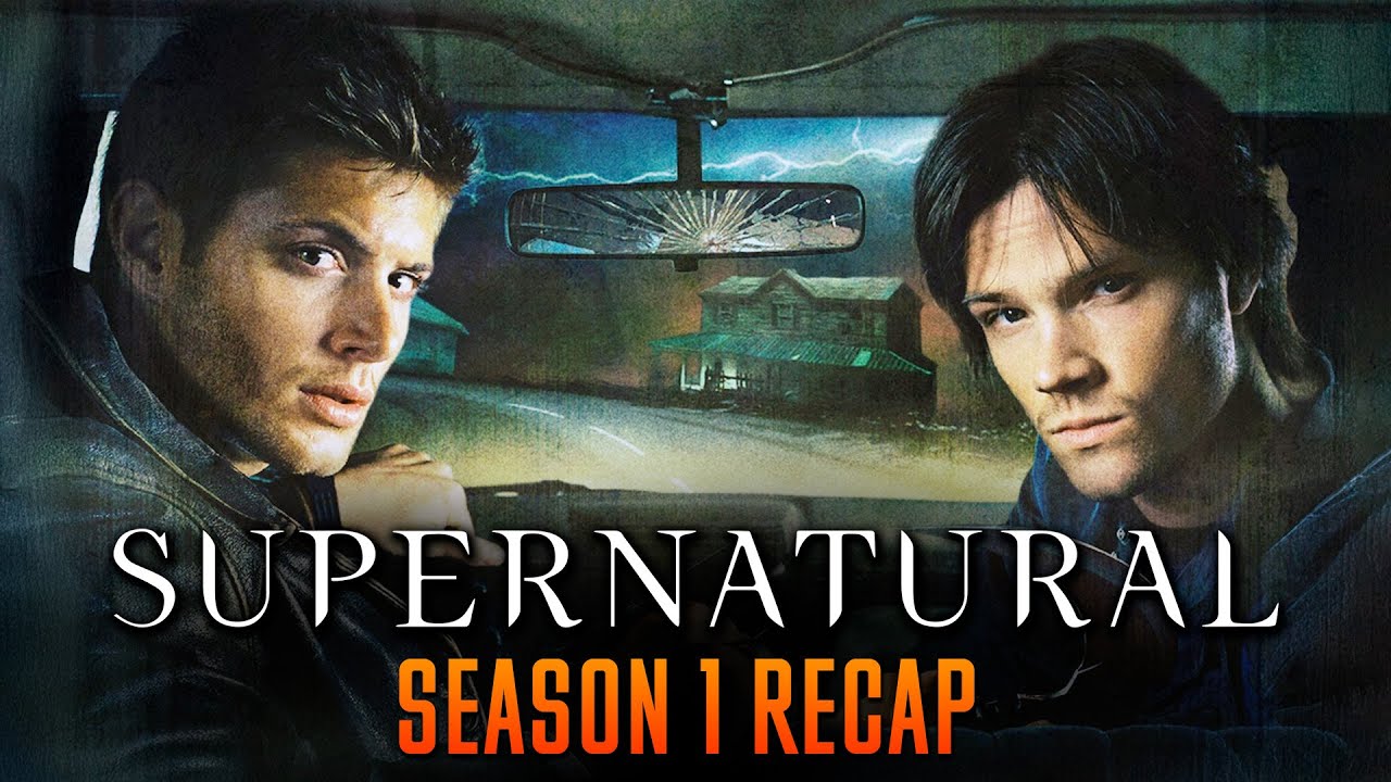 Supernatural season 1 Recap