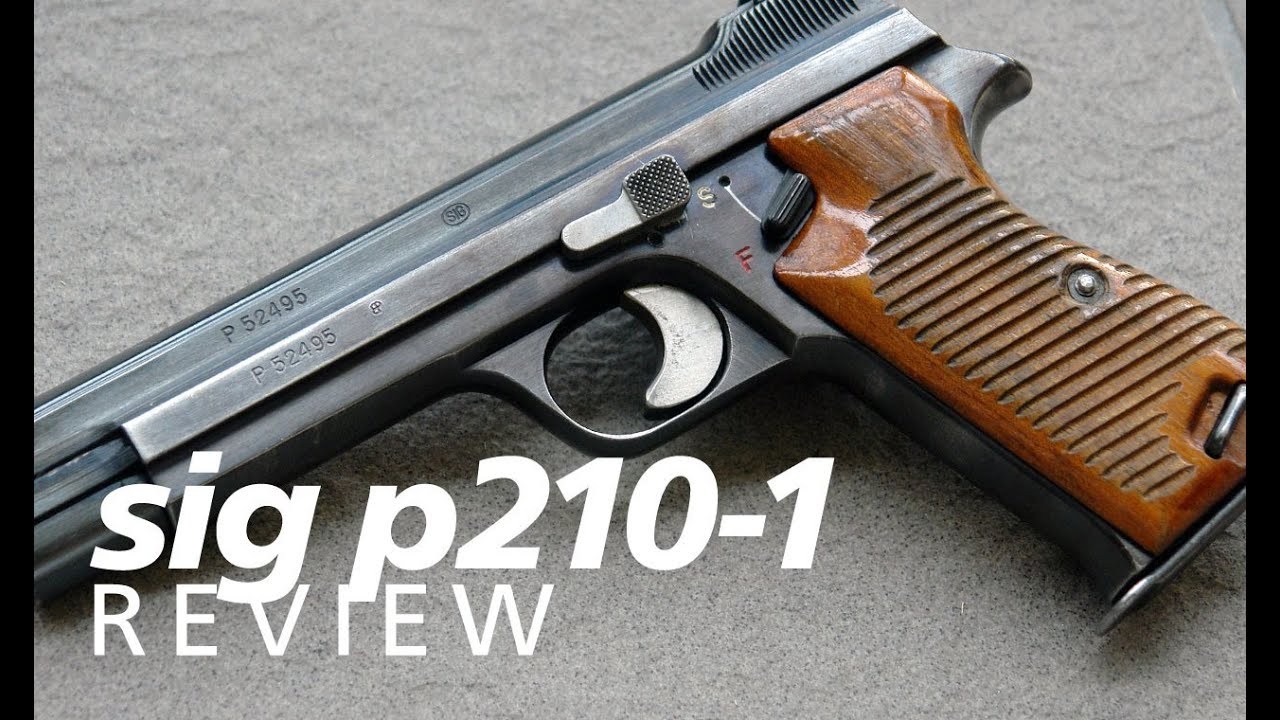 Review: the original SIG P210-1 - Swiss quality in 9mm