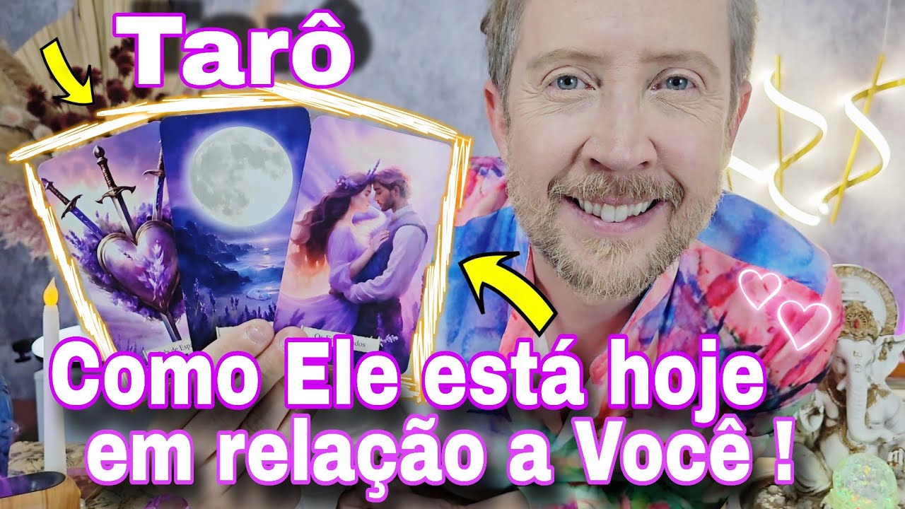COMO ELE ESTÁ HOJE EM RELAÇÃO A VOCÊ ? E COMO ELE ACHA QUE VOCÊ ESTÁ HOJE EM RELAÇÃO A ELE?tarodehoj