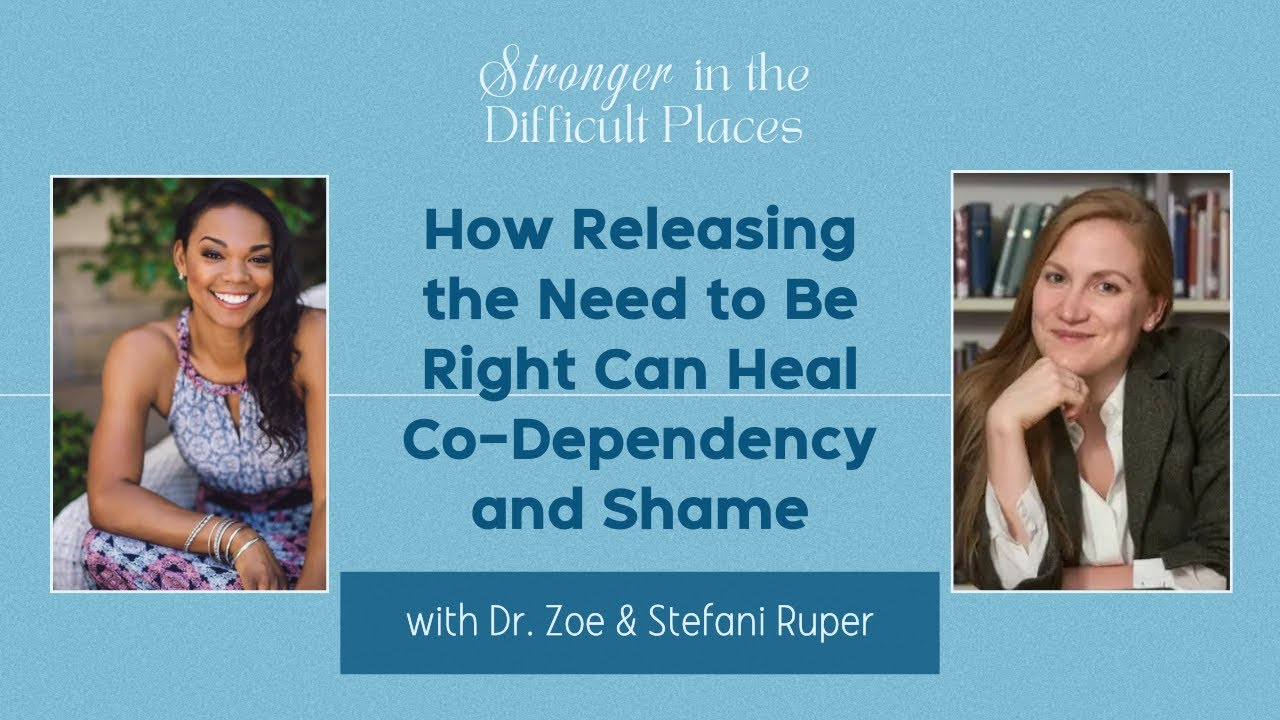 How Releasing the Need to Be Right Can Heal Co-Dependency and Shame