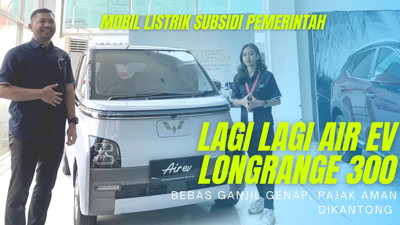 MOBIL LISTRIK! SUBSIDI PEMERINTAH ? Wuling Air EV Jawabannya!!!