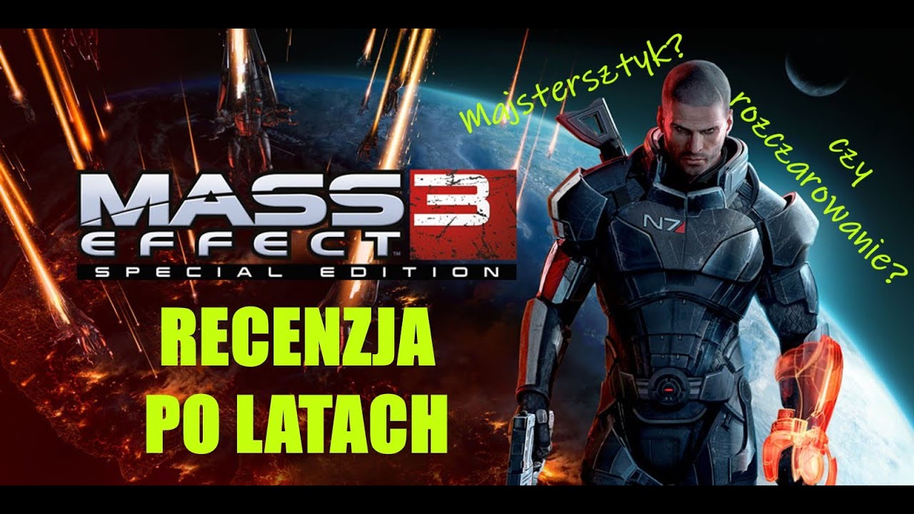Recenzja po latach - Mass Effect 3 - Majstersztyk czy rozczarowanie?