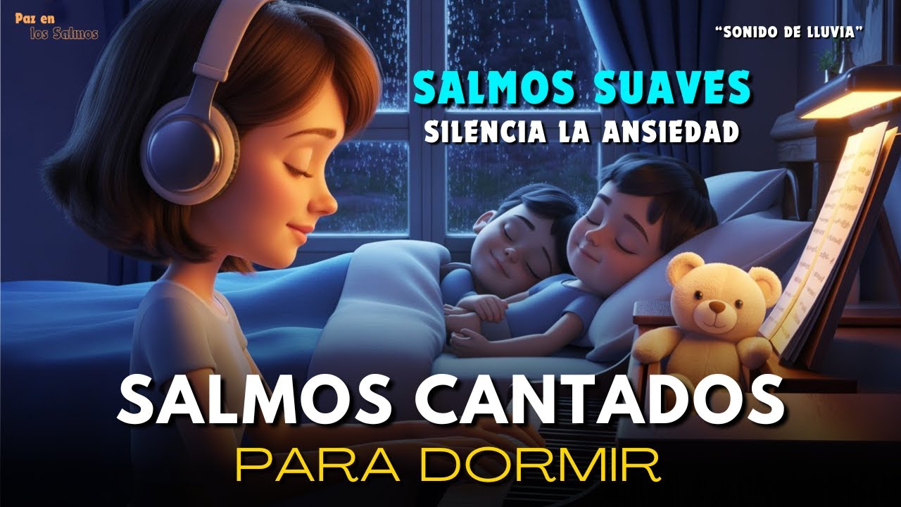 🌙 Salmo 23 y Salmo 91 Cantados para Dormir en Paz y sin Miedo | Salmos Cantados para Dormir