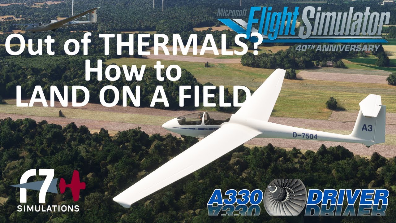 When you run OUT OF THERMALS - How to land your GLIDER on a FIELD | Real Airline Pilot
