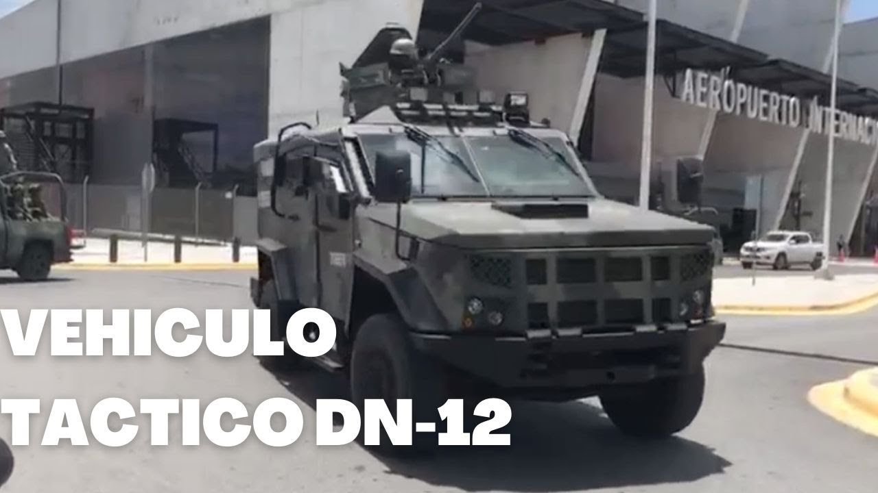 Ejercito Mexicano despliega el vehículo DN-12 en Tamaulipas