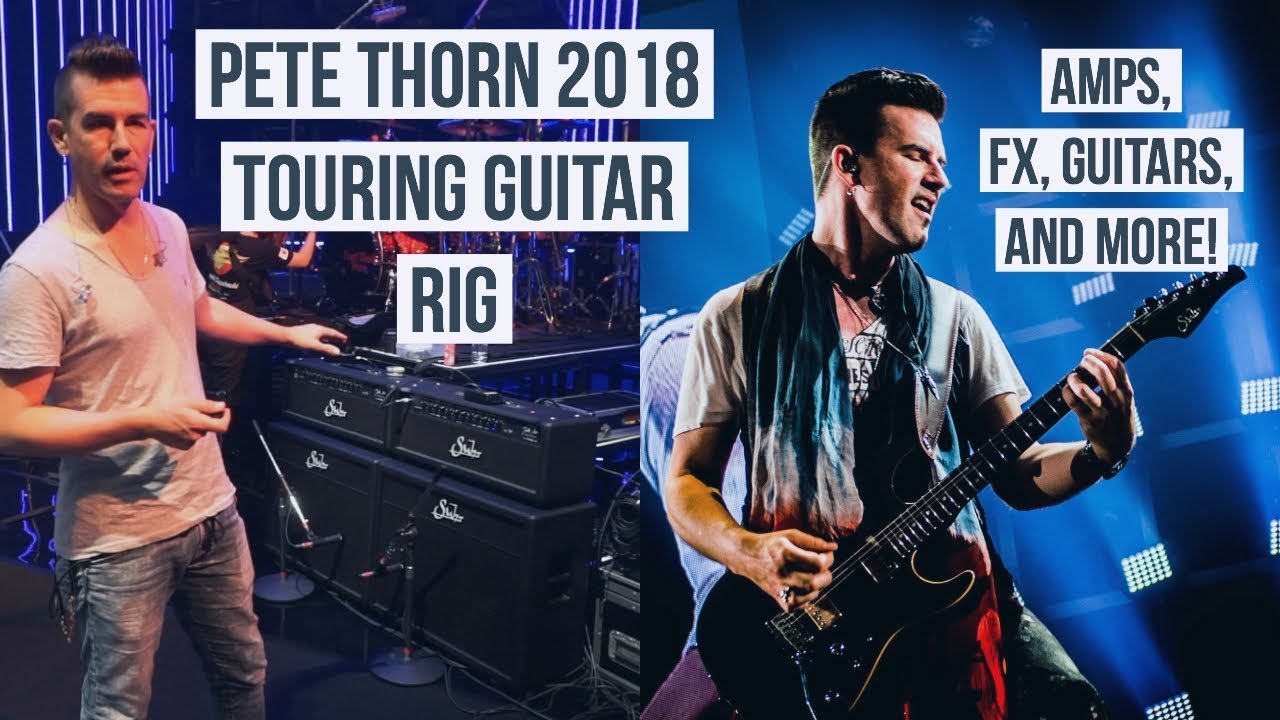 PETE THORN 2018 TOURING GUITAR RIG усилители, гитары, эффекты...