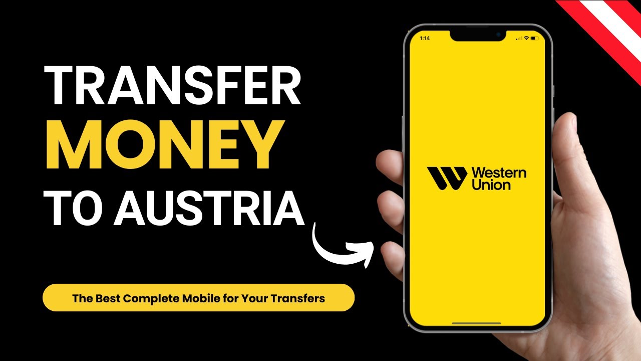 How to Transfer Money to Austria  with Western Union
