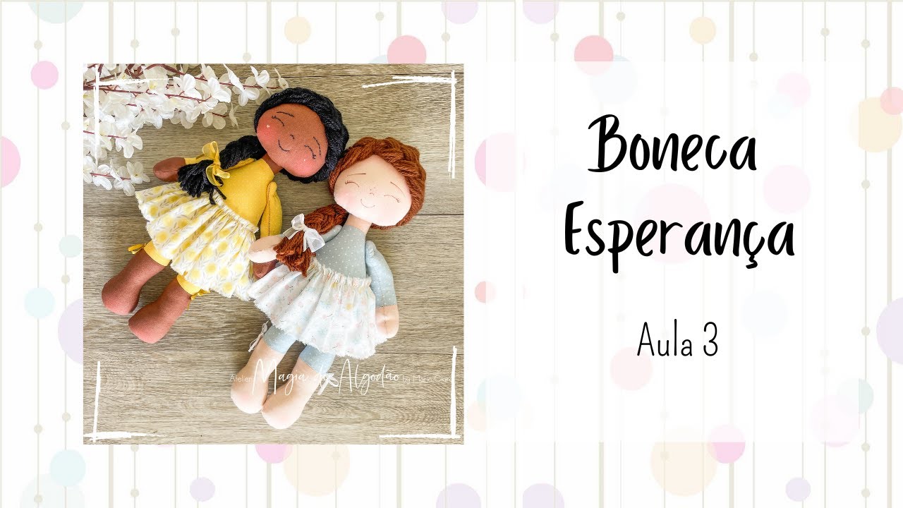 BONECA ESPERANÇA - para doações ao RS - aula 3
