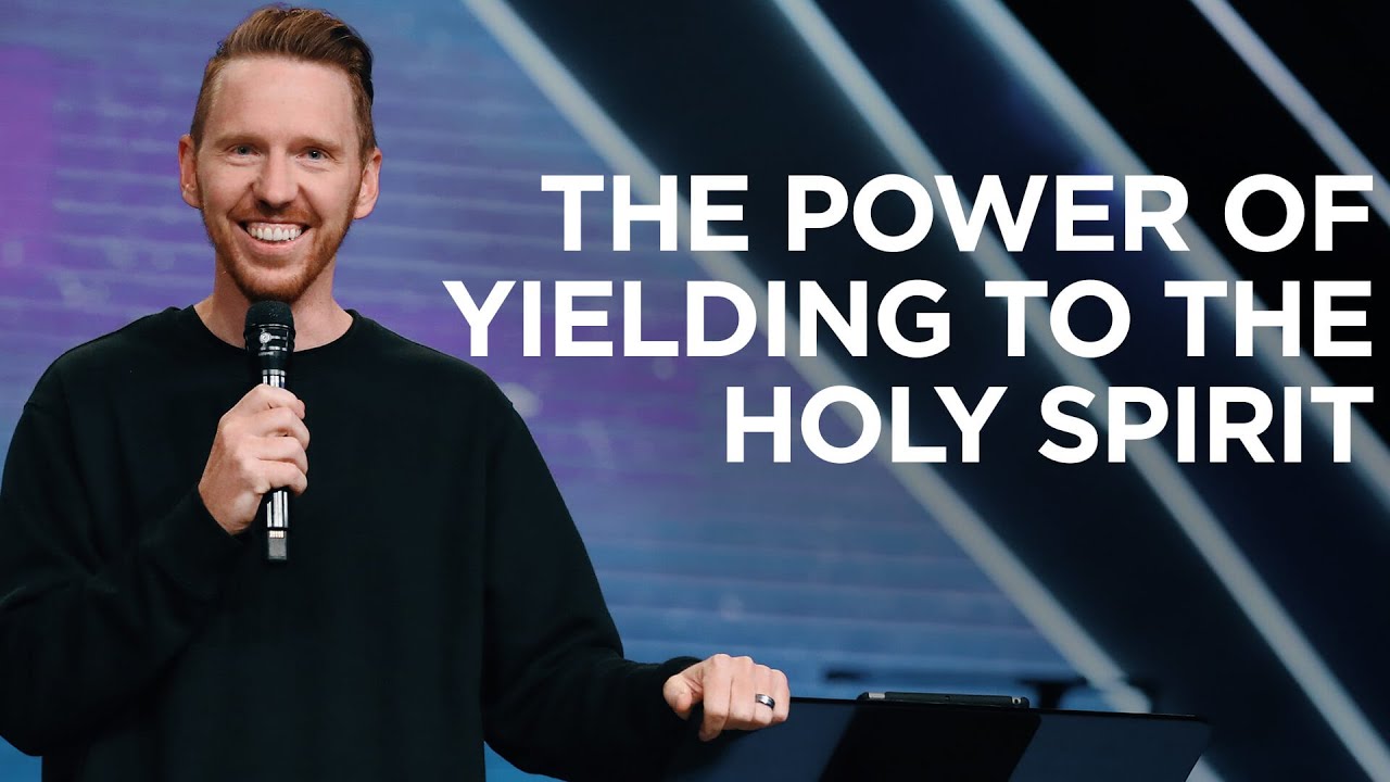 The Power of Yielding to the Holy Spirit | Brandon Lindell