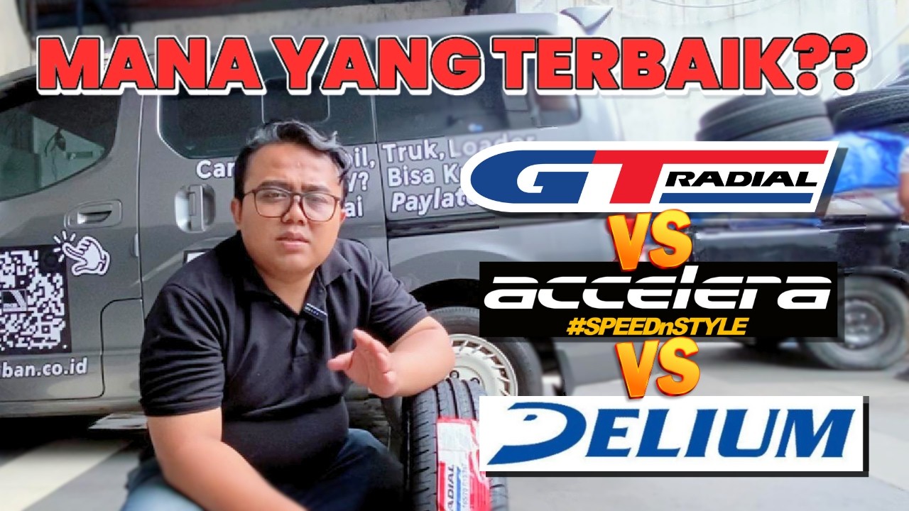 GT Radial vs Accelera vs Delium! Siapa Raja Ban Lokal Indonesia?