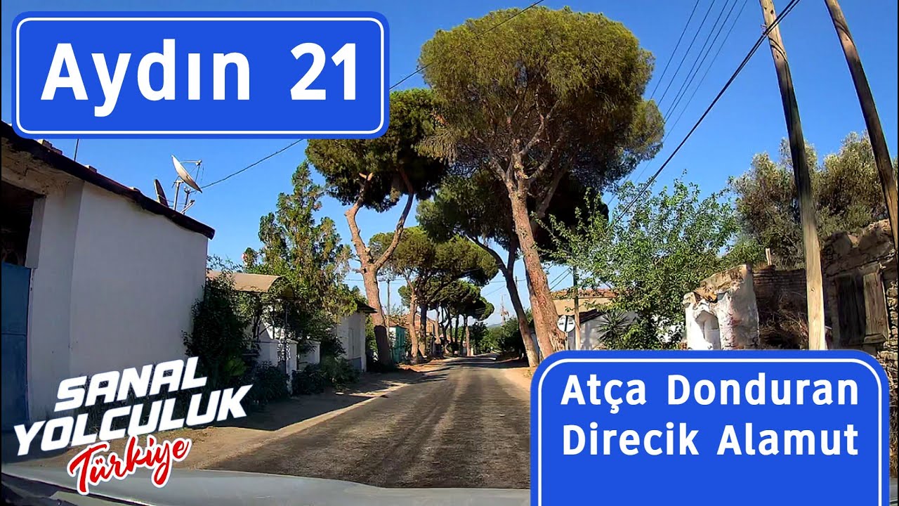 Aydın 21: Atça'dan Donduran, Direcik, Alamut