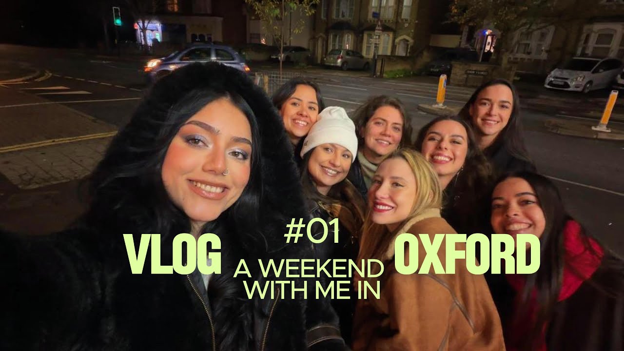 VLOG 01 l A Weekend with me in Oxford l Friends, Food and Cozy Moments