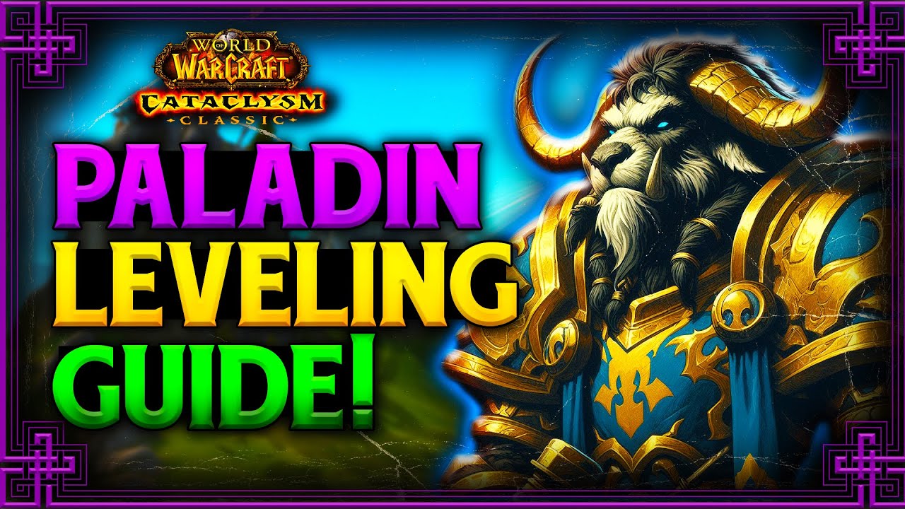 Cataclysm Classic: Paladin Leveling Guide (Fastest Methods, Talents, Rotation, Heirlooms)