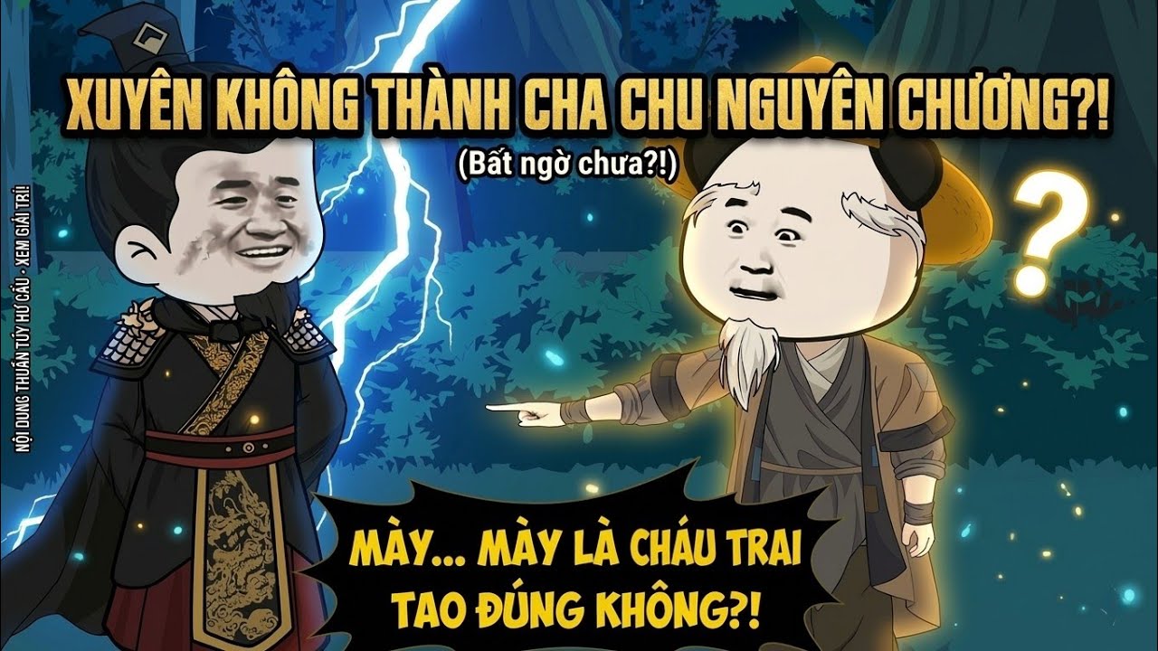 Full • Xuyên Không Thành Cha Chu Nguyên Chương - Hà Nhân Xuyên Không • Đại Lão Vietsub 