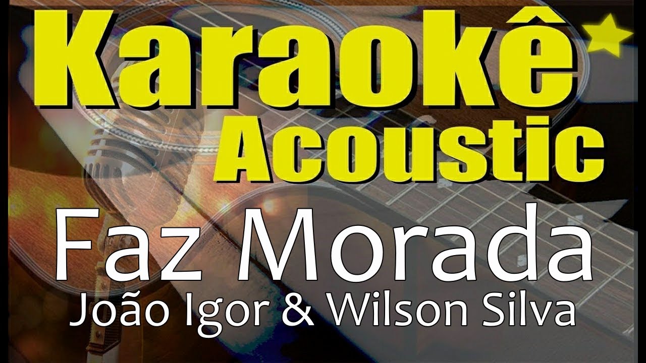 Wilson Silva & João Igor - FAZ MORADA, Pai eu não esqueci - playback (Karaoke Acústico)