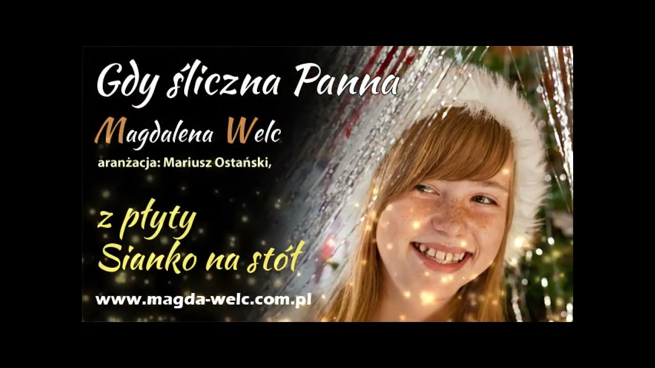 Magda Welc - Gdy śliczna Panna