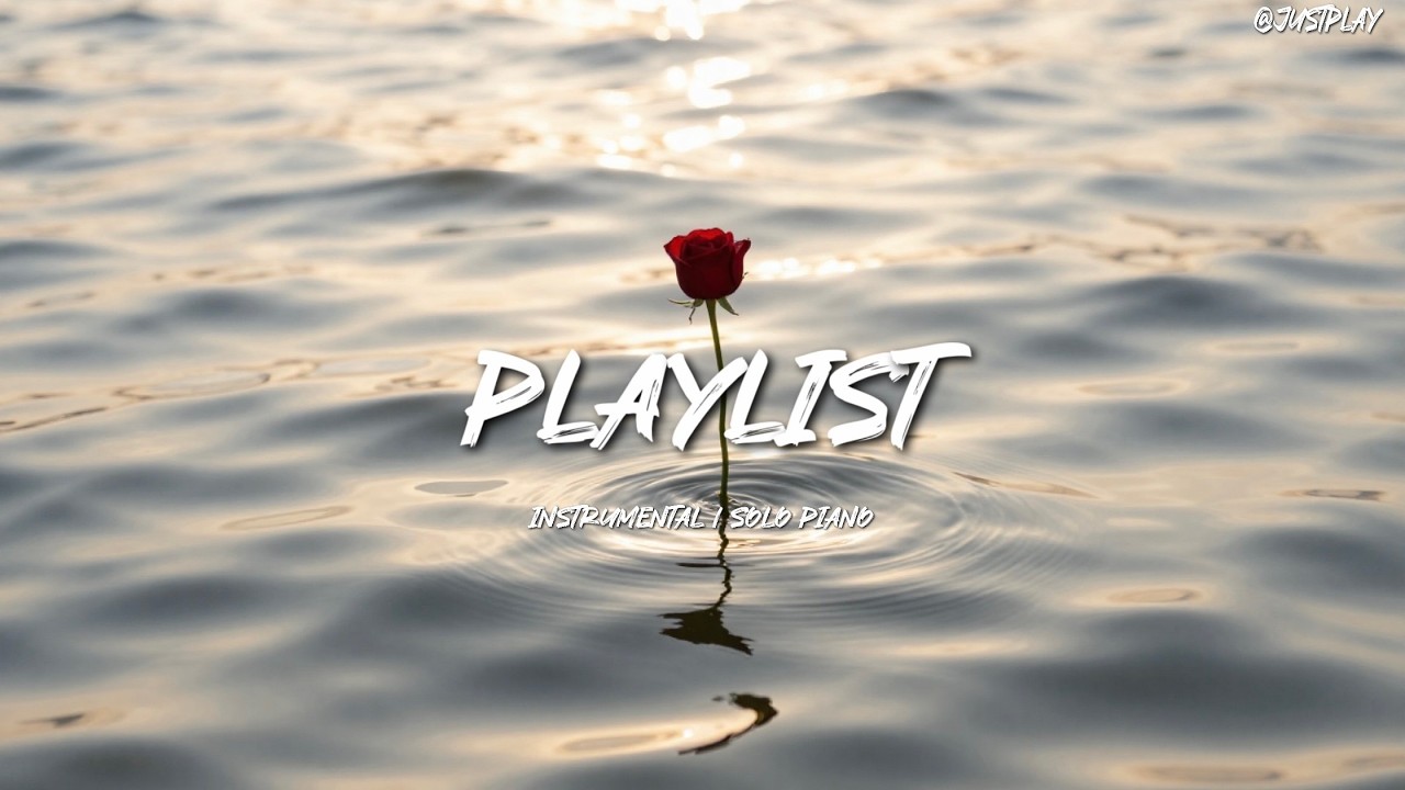 Calm Solo Piano Playlist | Peaceful & Relaxing Piano Music Solo Piano for Studying, Reading, and Rel