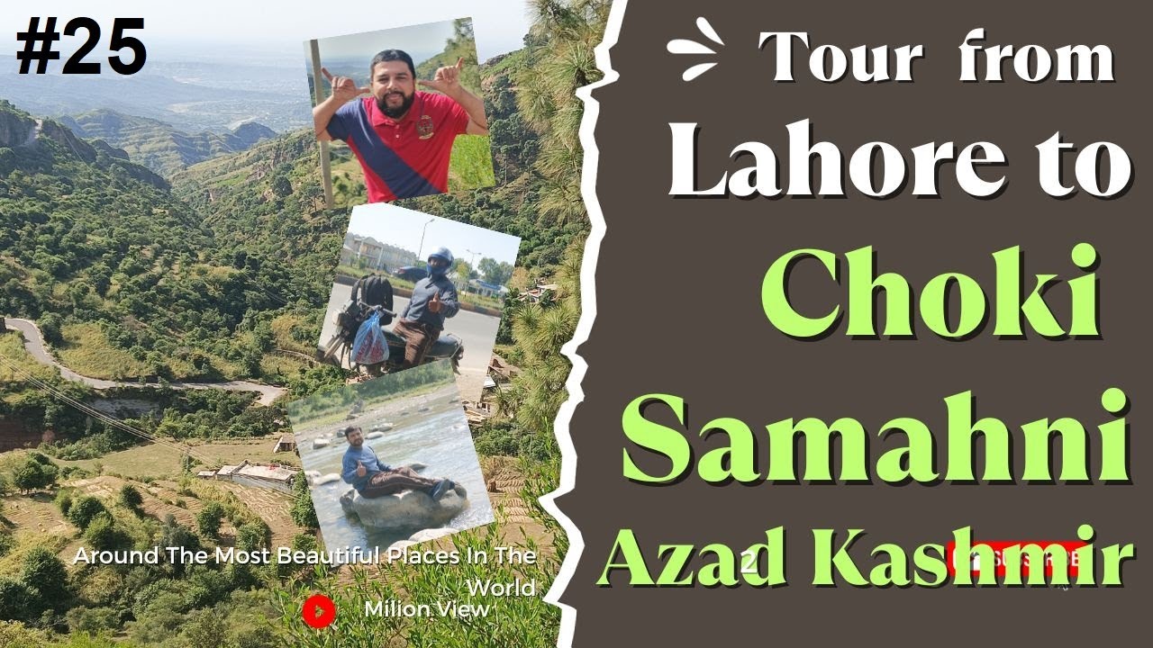 Lahore to Chowki Samahni, Azad Kashmir (Travel Vlog) || Time To Travel