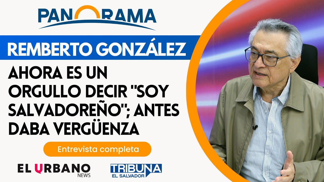 Remberto González - Analista político | Panorama - Noticias El Salvador