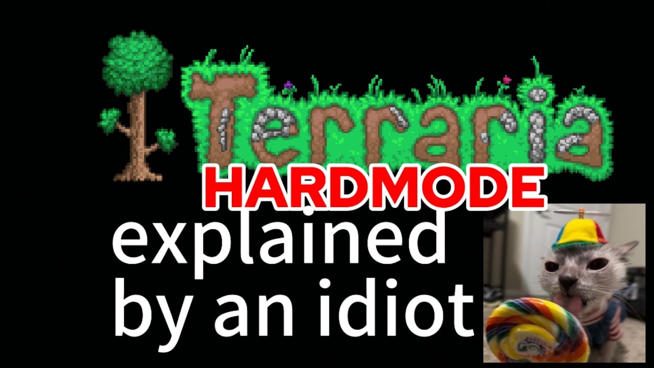 explaining terraria HARDMODE poorly with pngs