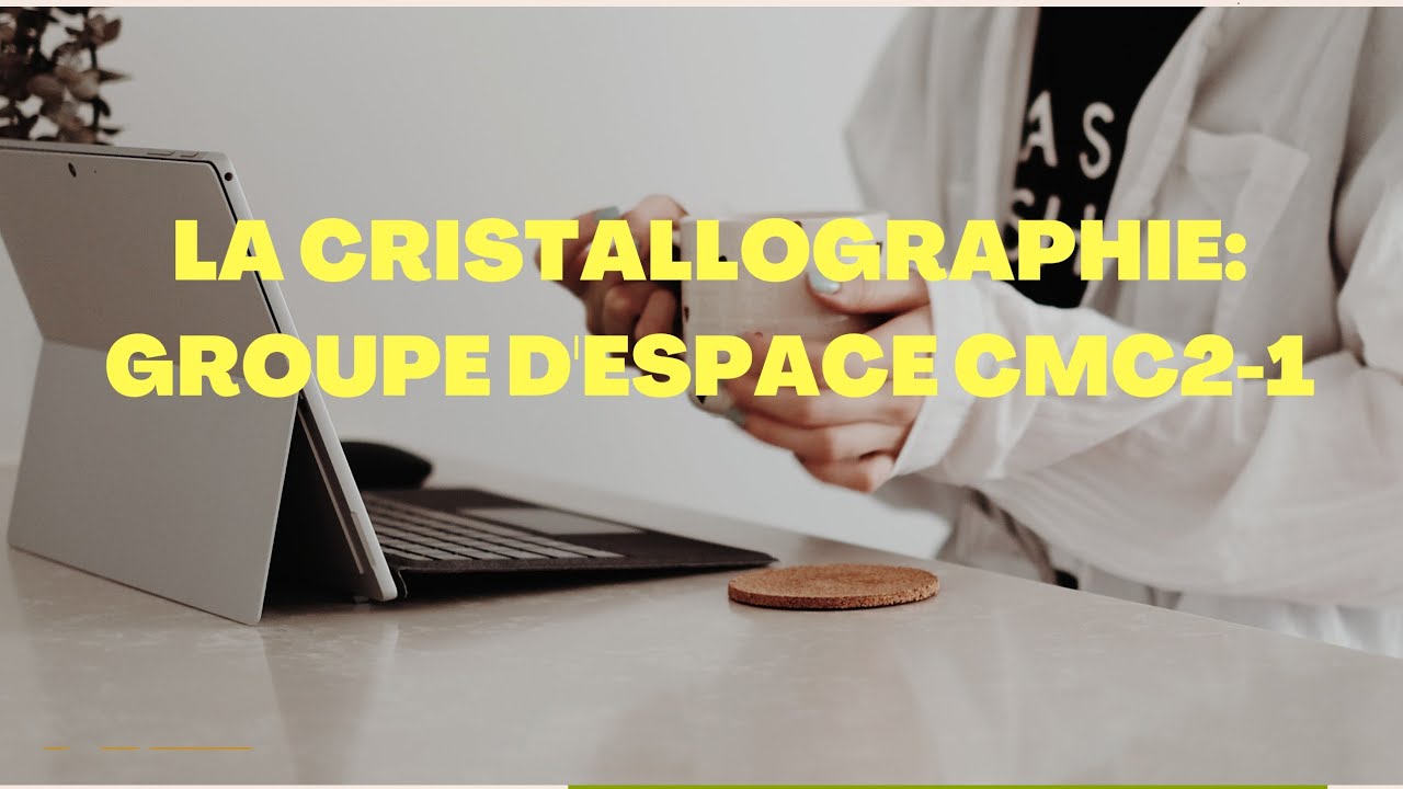 CRISTALLOGRAPHIE SMP/SMC: groupe d'espace parti1