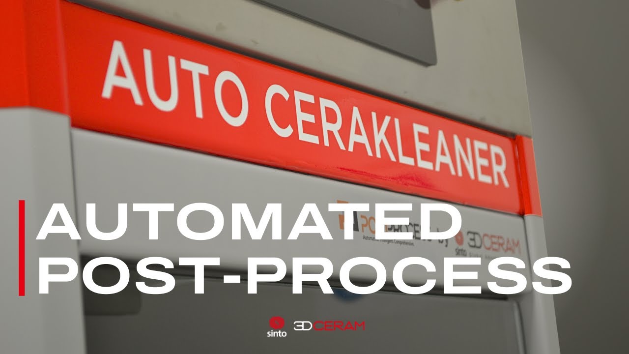 AUTOMATED POST-PROCESSING FOR CERAMICS 3D PRINTING | AUTO CERAKLEANER