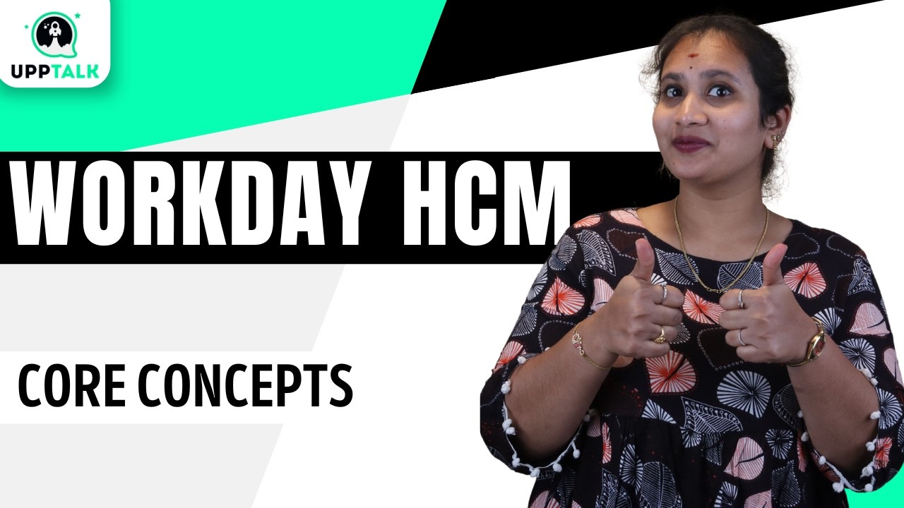 Workday HCM Core Concepts | Workday HCM  Training | Workday HCM Tutorial | Workday HCM | UppTalk