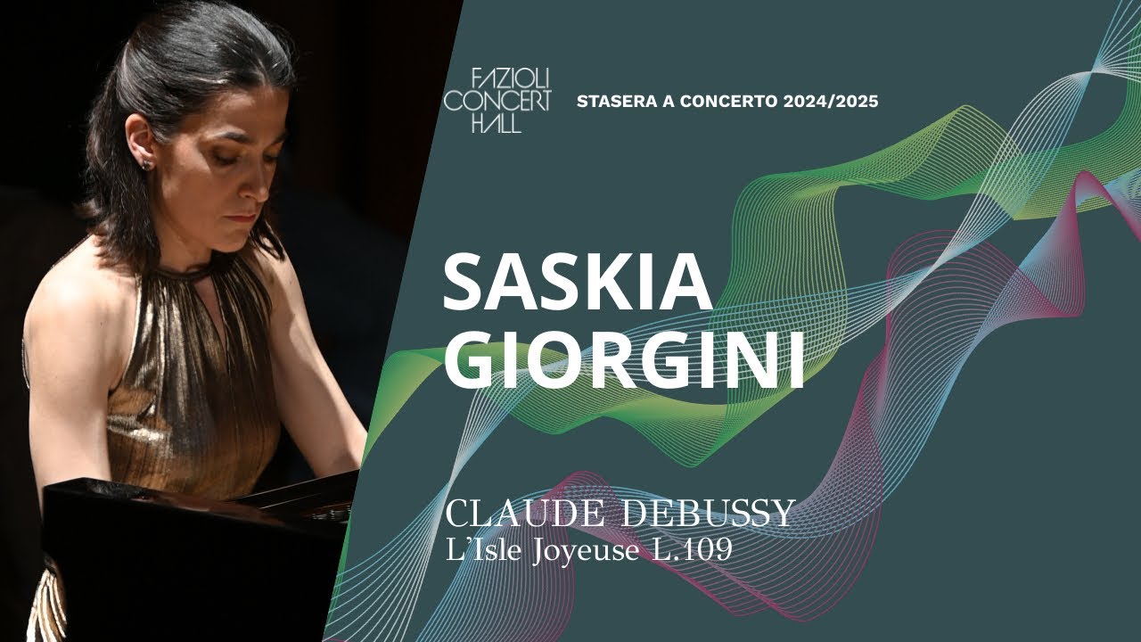 Saskia Giorgini: C. Debussy, L'Isle Joyeyse L.109