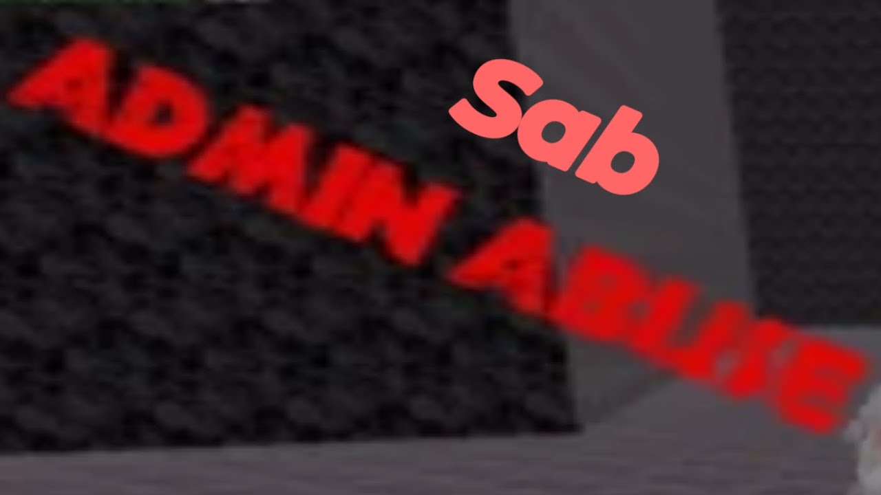 Sab ADMIN ABUSE 