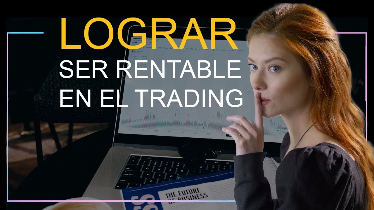 Como Ser Rentable en el Trading de Forex