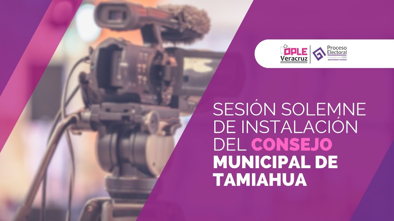 Sesión Solemne de Instalación del Consejo Municipal de Tamiahua.