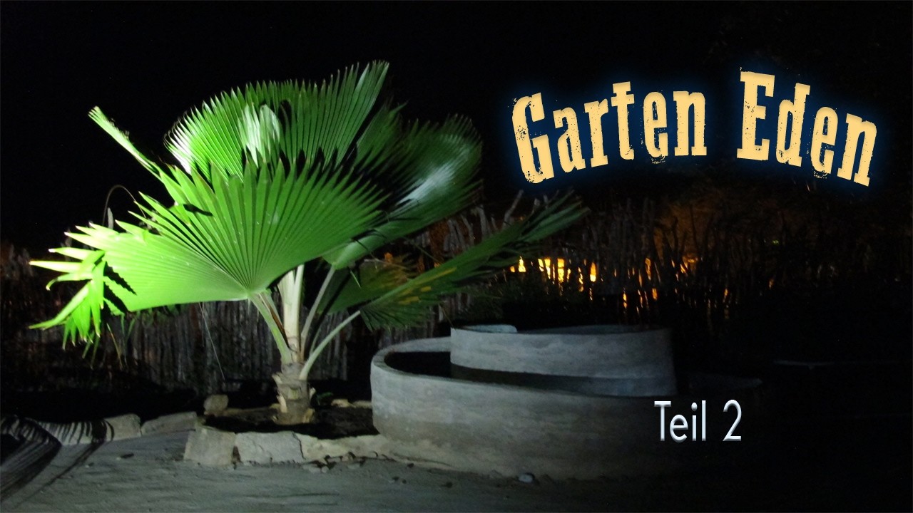Garten Eden ◦ Teil 2