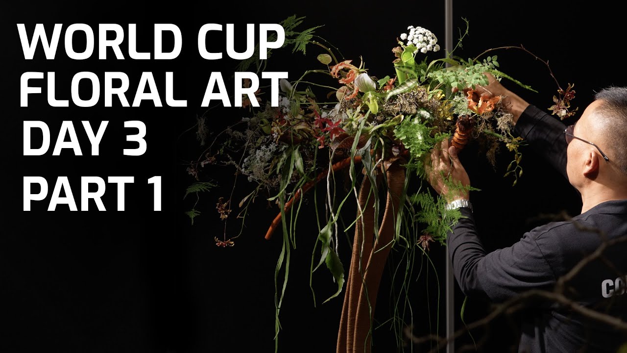 World Cup Floral Art 2025 - DAY 3 Part 1