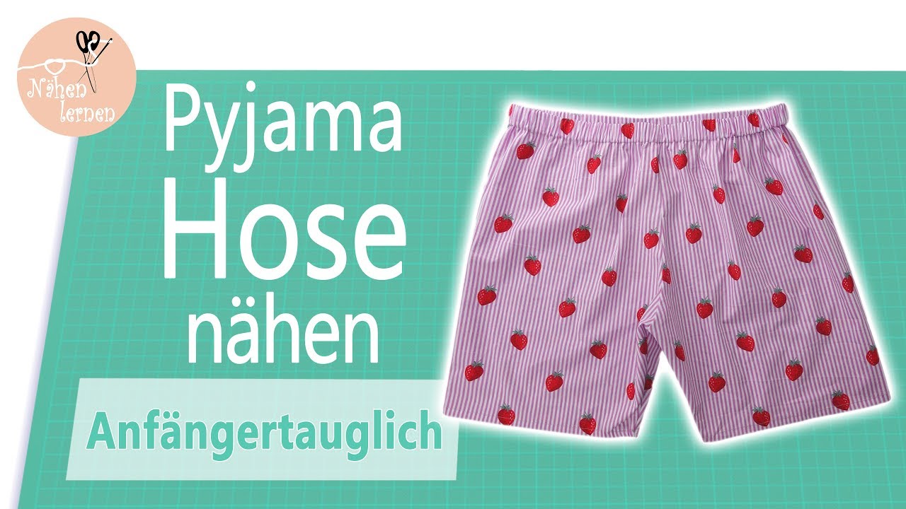 Pyjama Shorts - Hose nähen für Anfänger - ohne Schnittmuster