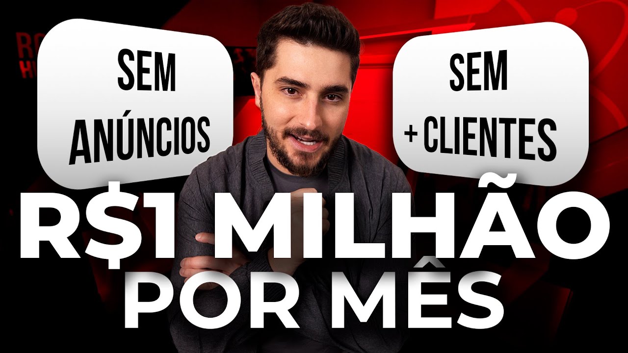 COMO FATURAR R$1 MILHÃO POR MÊS SEM NOVOS CLIENTES