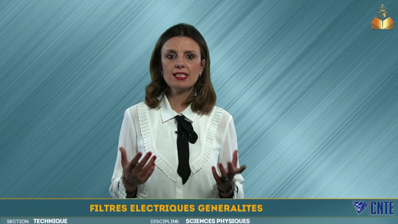 Section Sciences techniques - Sciences physiques - Filtres Electriques – généralités