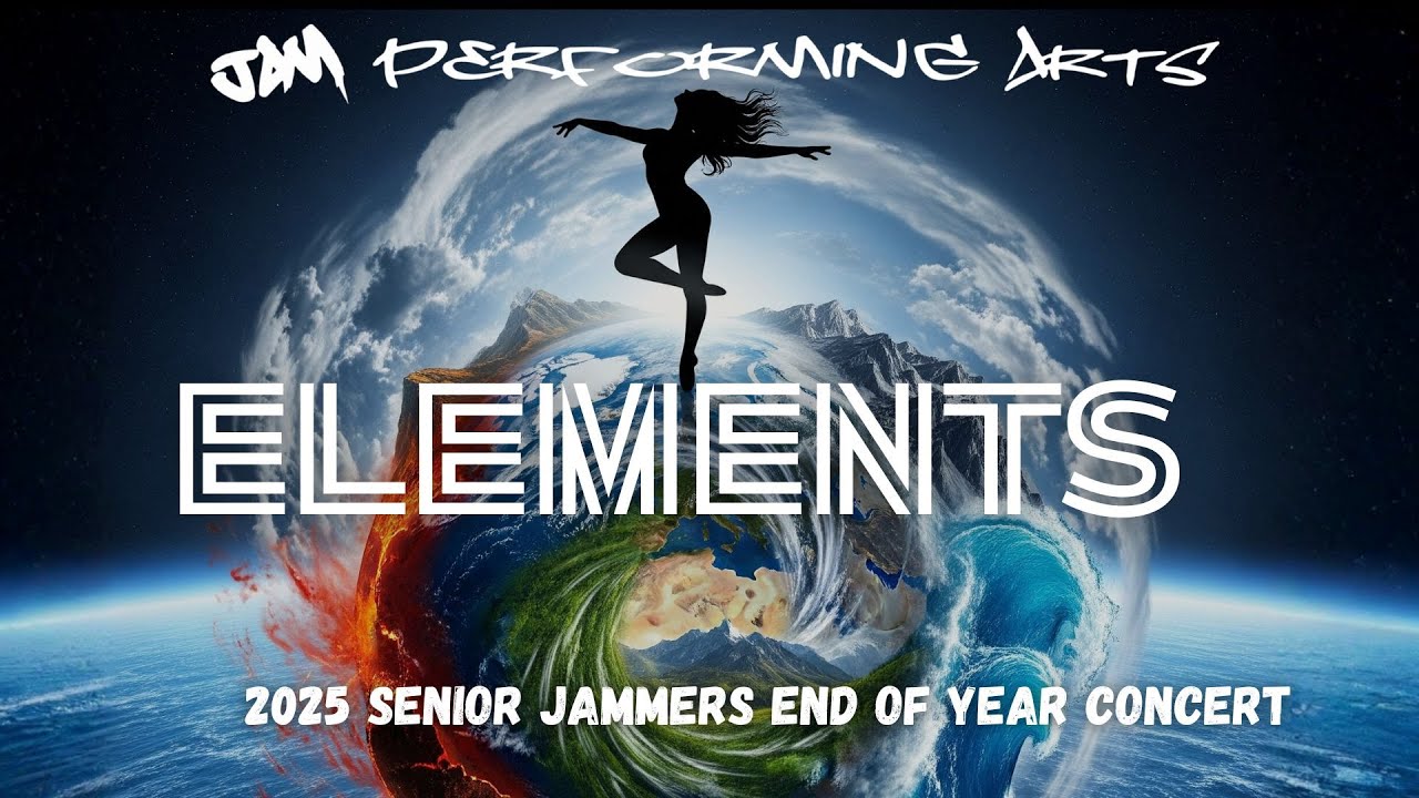 ELEMENTS | Jam Performing Arts - 2025 Senior Jammers End of Year Concert