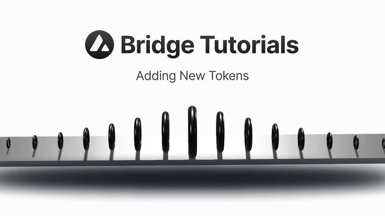 Avalanche Bridge: Adding New Tokens | Avalanche Tutorials