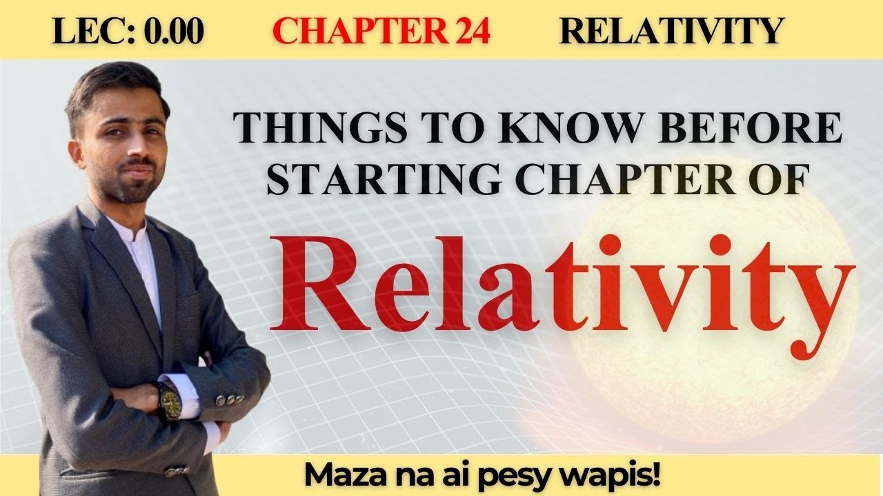 RELATIVITY  Basics | Understand chapter core & its concepts | Chapter 24 AQ Academy