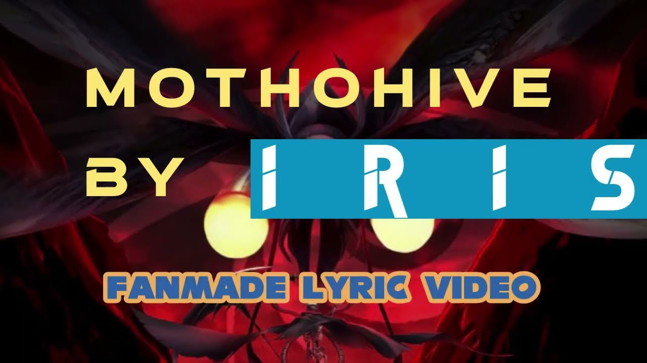 [⚠️Fanmade⚠️] IRIS: Mothohive Lyric Video (Version 1)