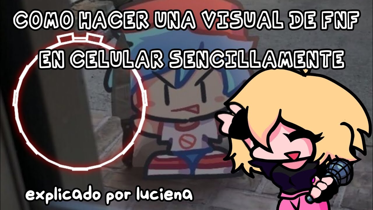 Cómo hacer una visual de FNF en tu celular||Explicado por Luciena//Dash tutos 