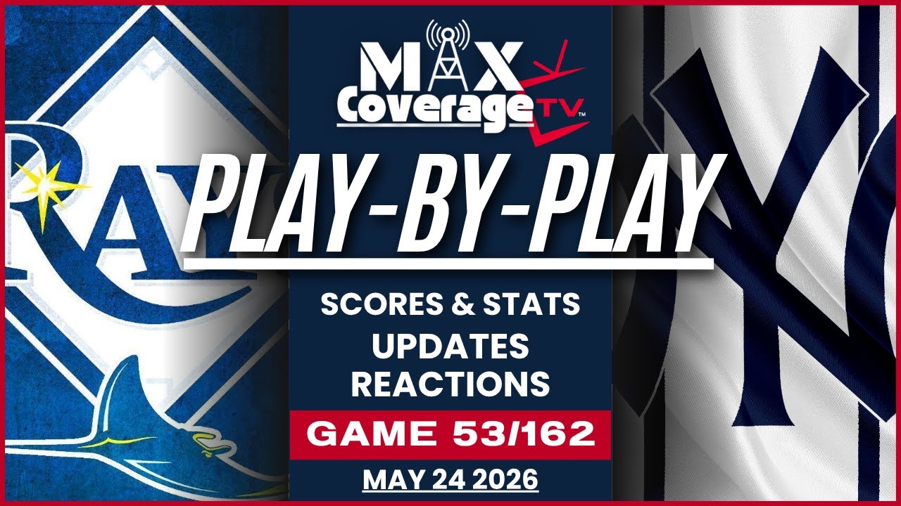 🔴LIVE - Tampa Bay Rays vs New York Yankees - Play-By-Play & Reactions (5/24/26)